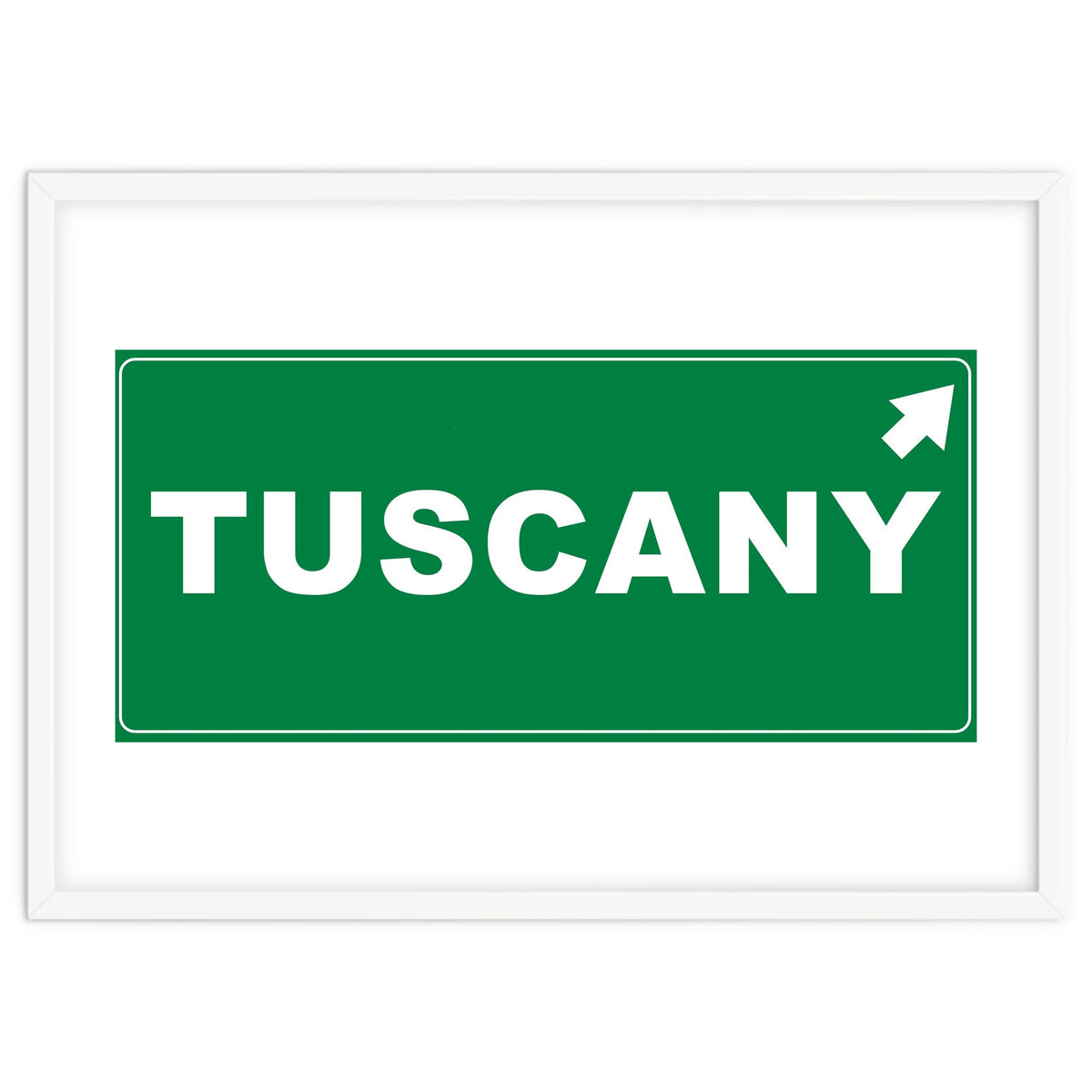 Let`s go to Tuscany, Italy! Green road sign