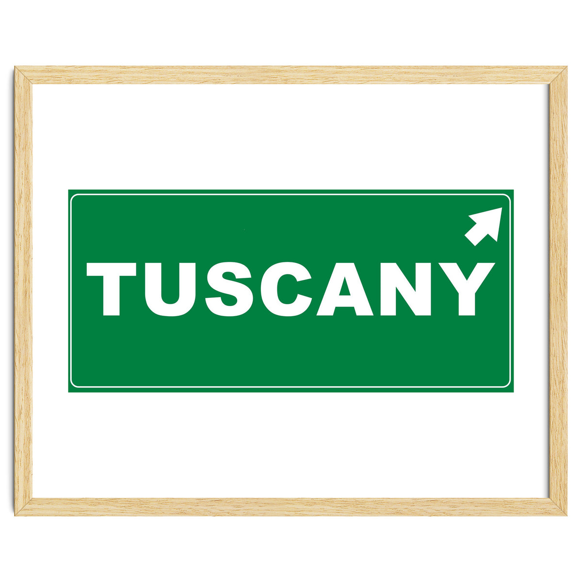 Let`s go to Tuscany, Italy! Green road sign