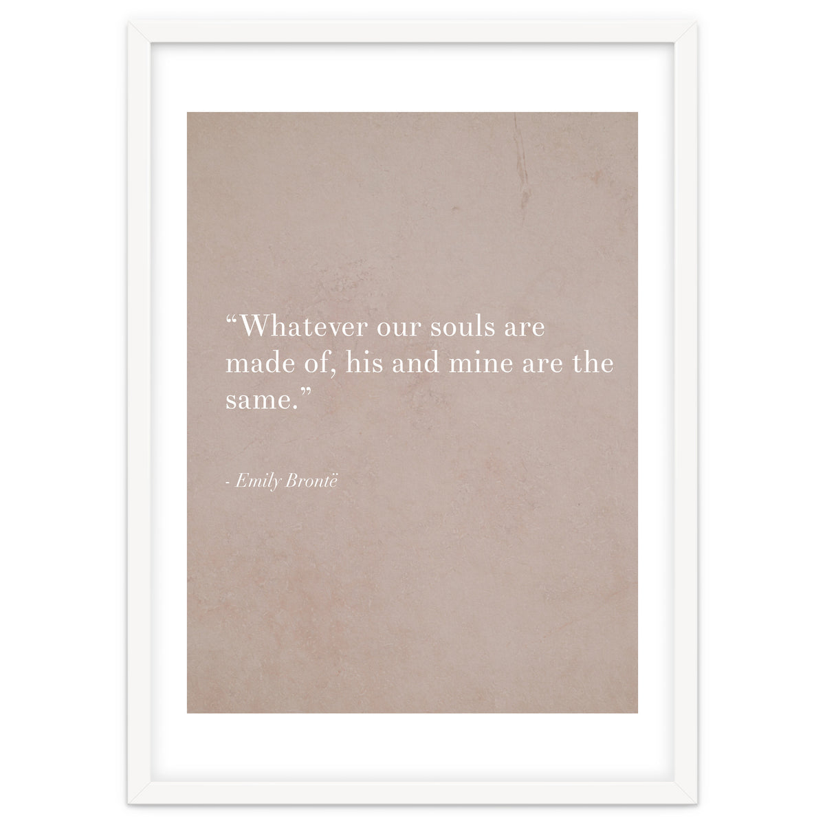 Whatever Our Souls Are Made Of By Bronte