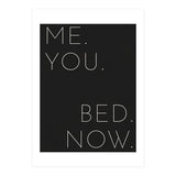 Me You Bed Now Black (Print Only) thumbnail