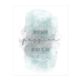 Do it with passion or not at all | watercolor turquoise (Print Only) thumbnail