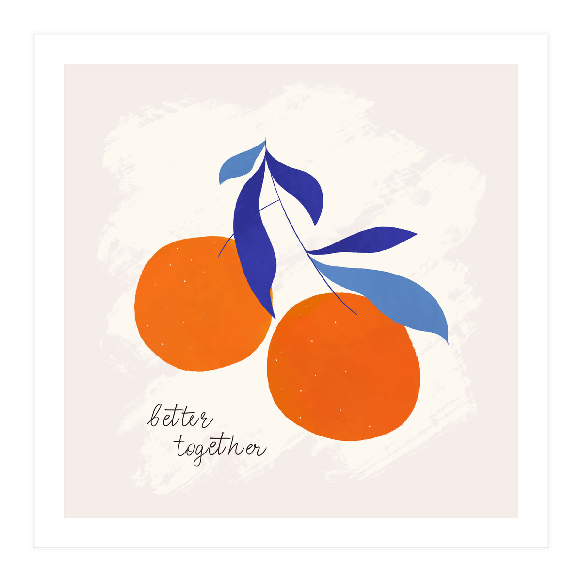 Darling Clementines Better Together (Print Only)