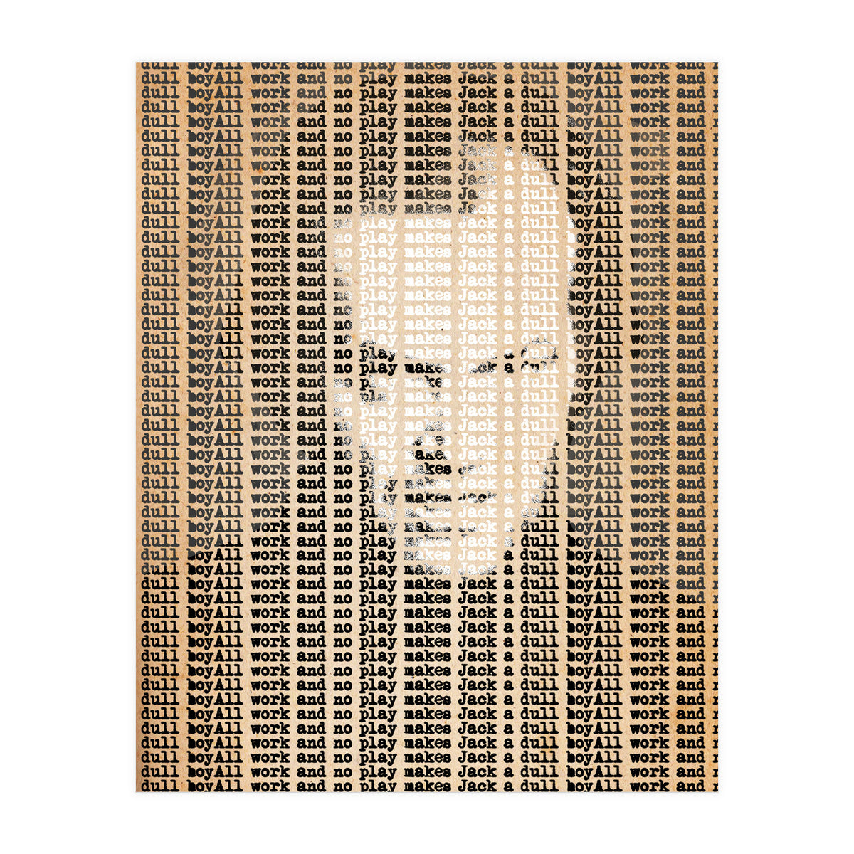 All Work And No Play Makes Jack (Print Only)