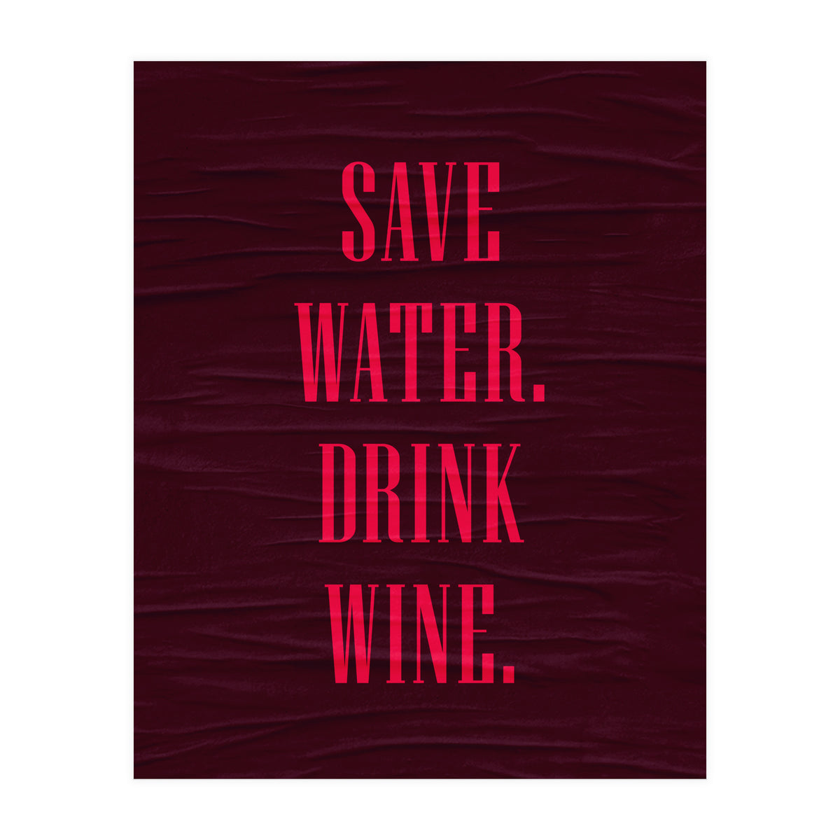 Adulting Save Water3  (Print Only)