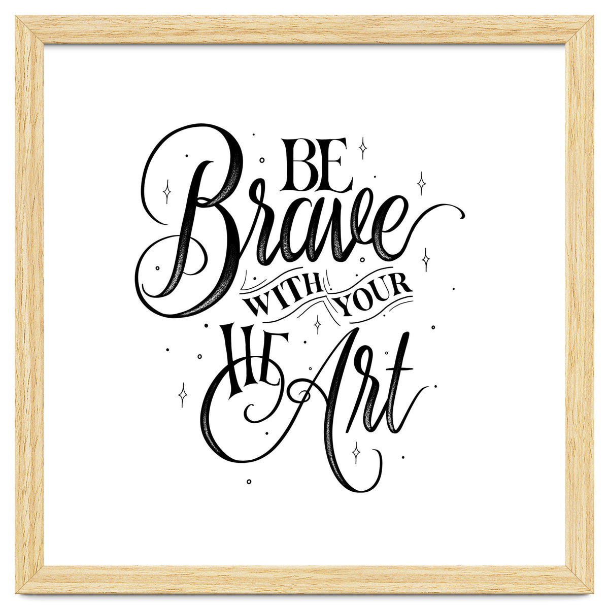 Be Brave With Your Heart