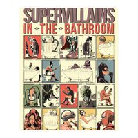 Supervillains in the Bathroom, funny Bathroom Humour (Print Only)