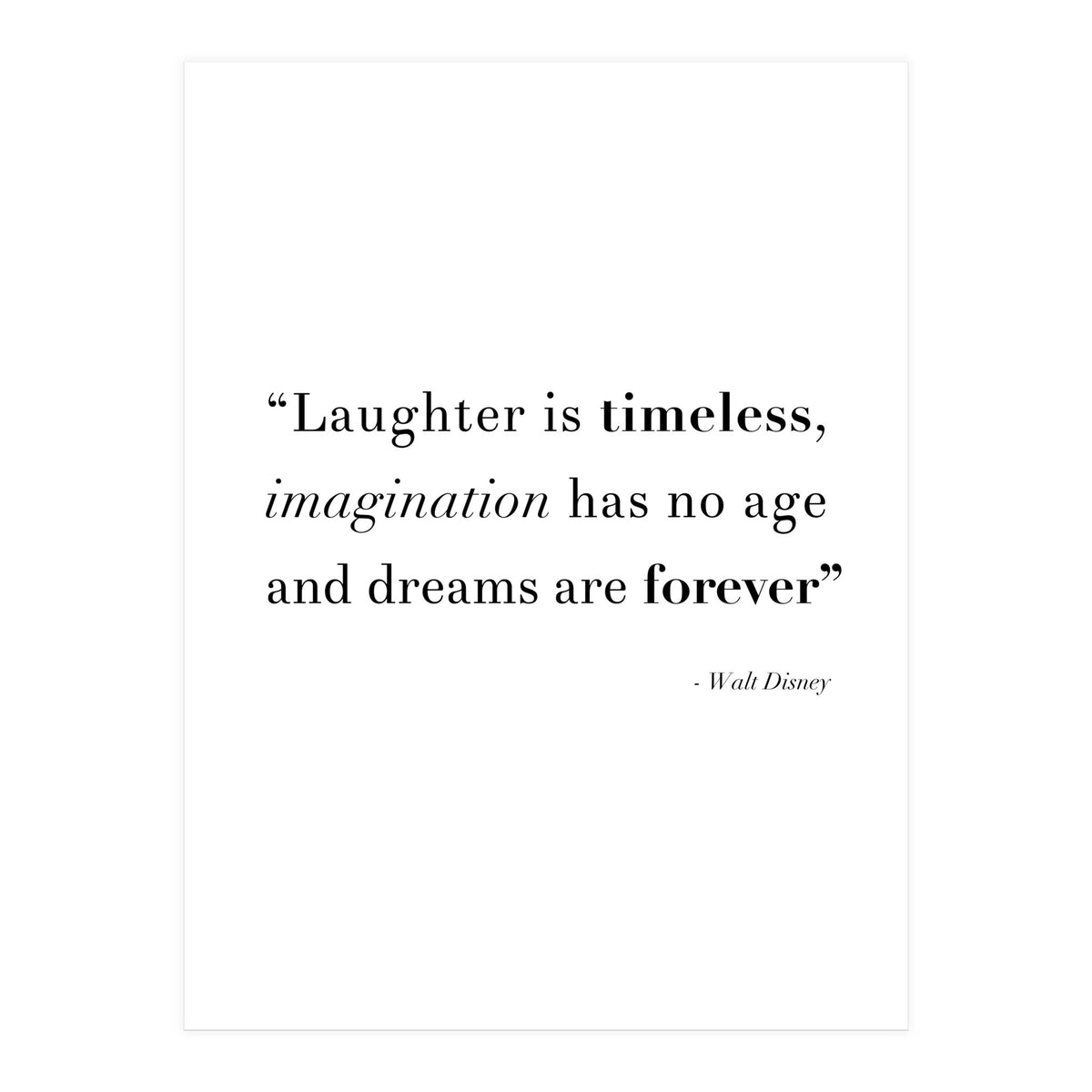 Laughter, Imagination, Dreams, Quote Disney (Print Only)