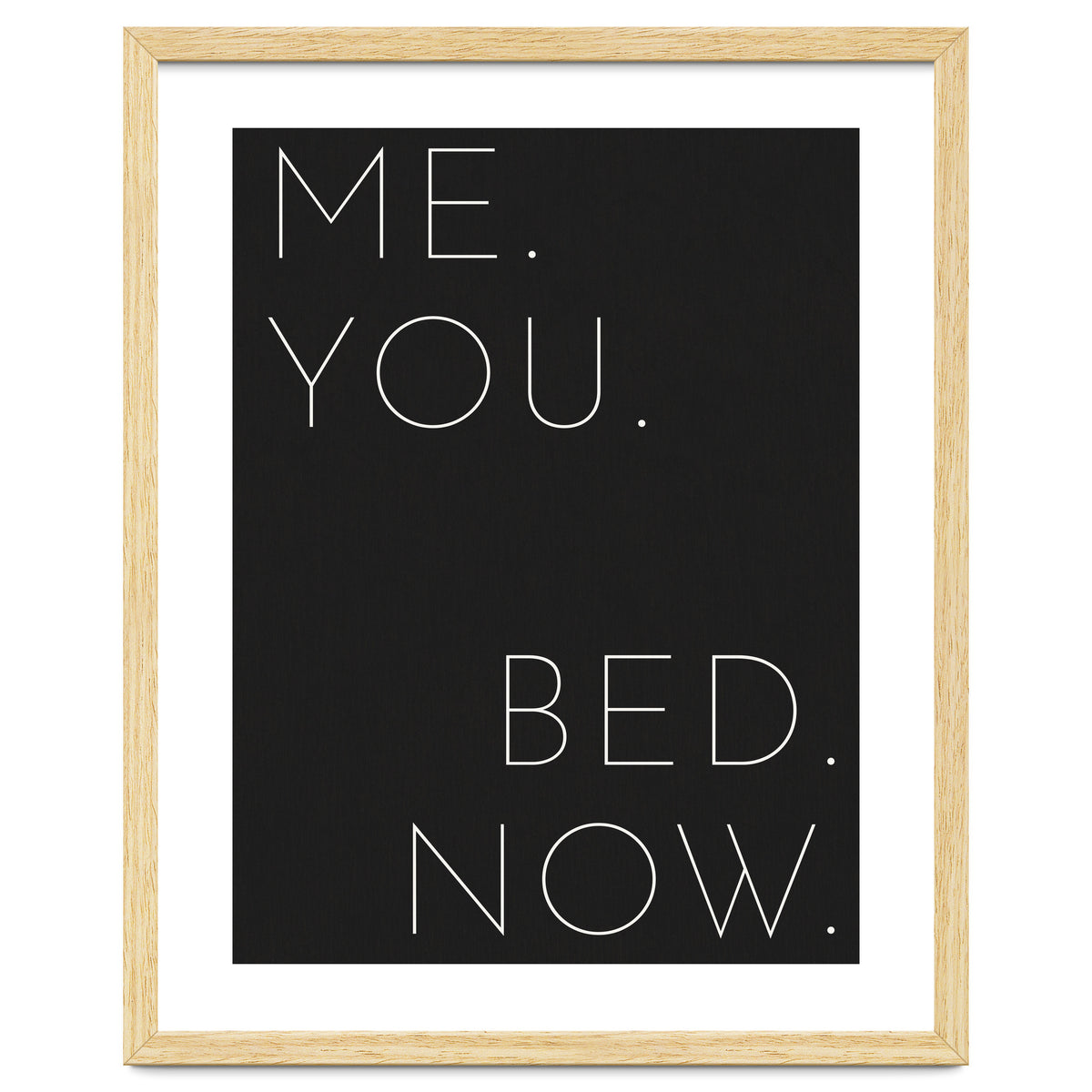 Me You Bed Now Black
