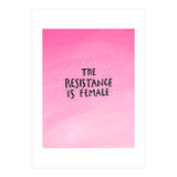 The Resistance Is Female (Print Only) thumbnail
