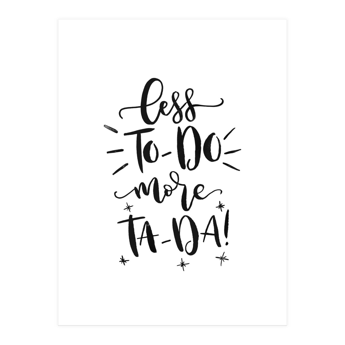 Less To-Do More Ta-Da (Print Only)