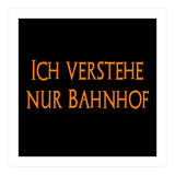 Ich Vestehe Nur Bahnhof - German saying (Print Only) thumbnail