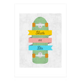 Skate Or Die (Print Only) thumbnail