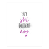 Same shit different day (Print Only) thumbnail