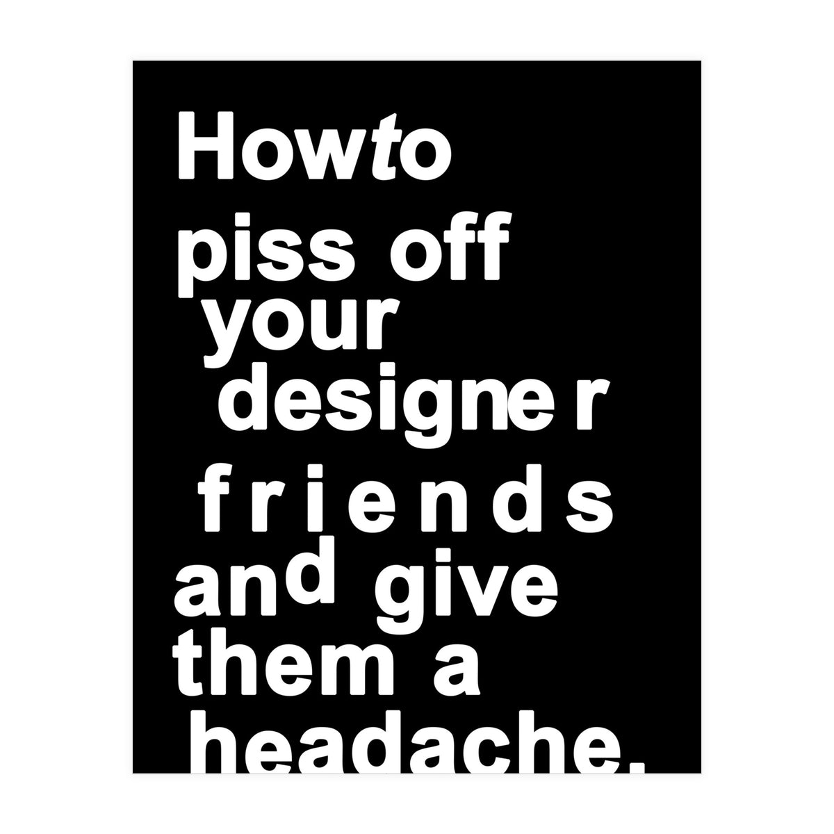 The Headache Black (Print Only)