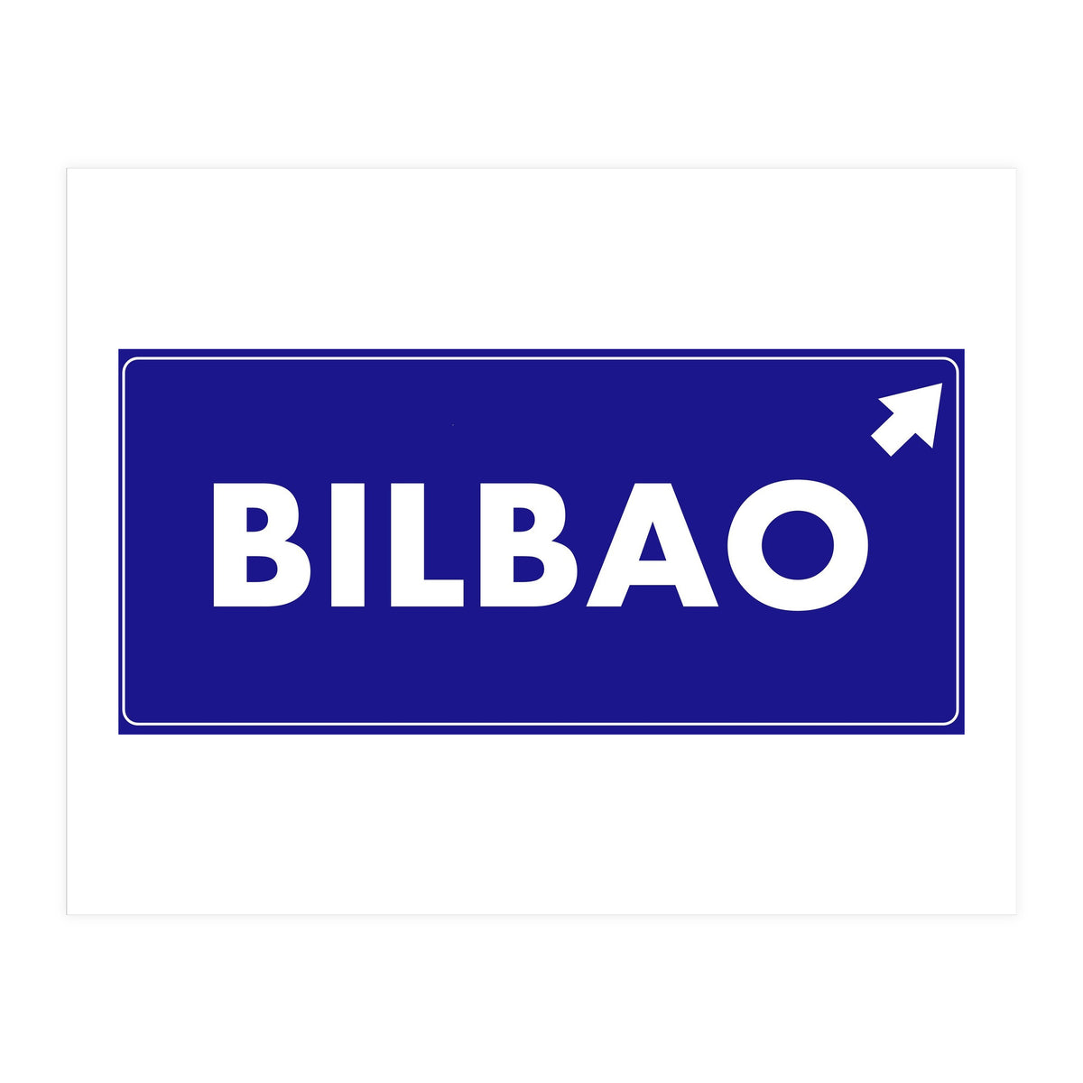 Let`s go to Bilbao, Spain! Blue road sign (Print Only)