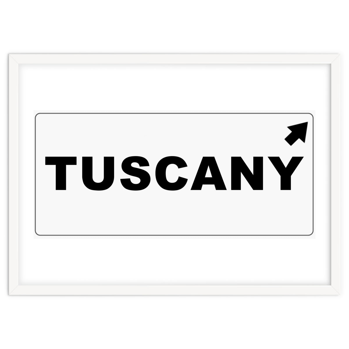 Let`s go to Tuscany, Italy! Road sign