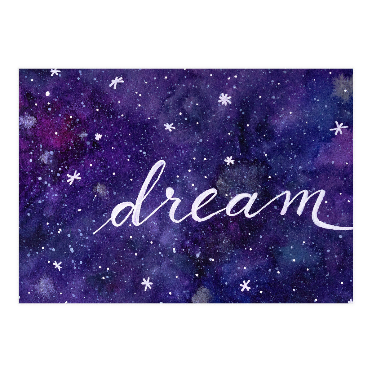 Watercolor inspirational dream galaxy (Print Only)