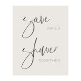 Save water - shower together (Print Only) thumbnail