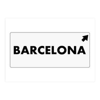 Let`s go to Barcelona, Spain! White road sign (Print Only)