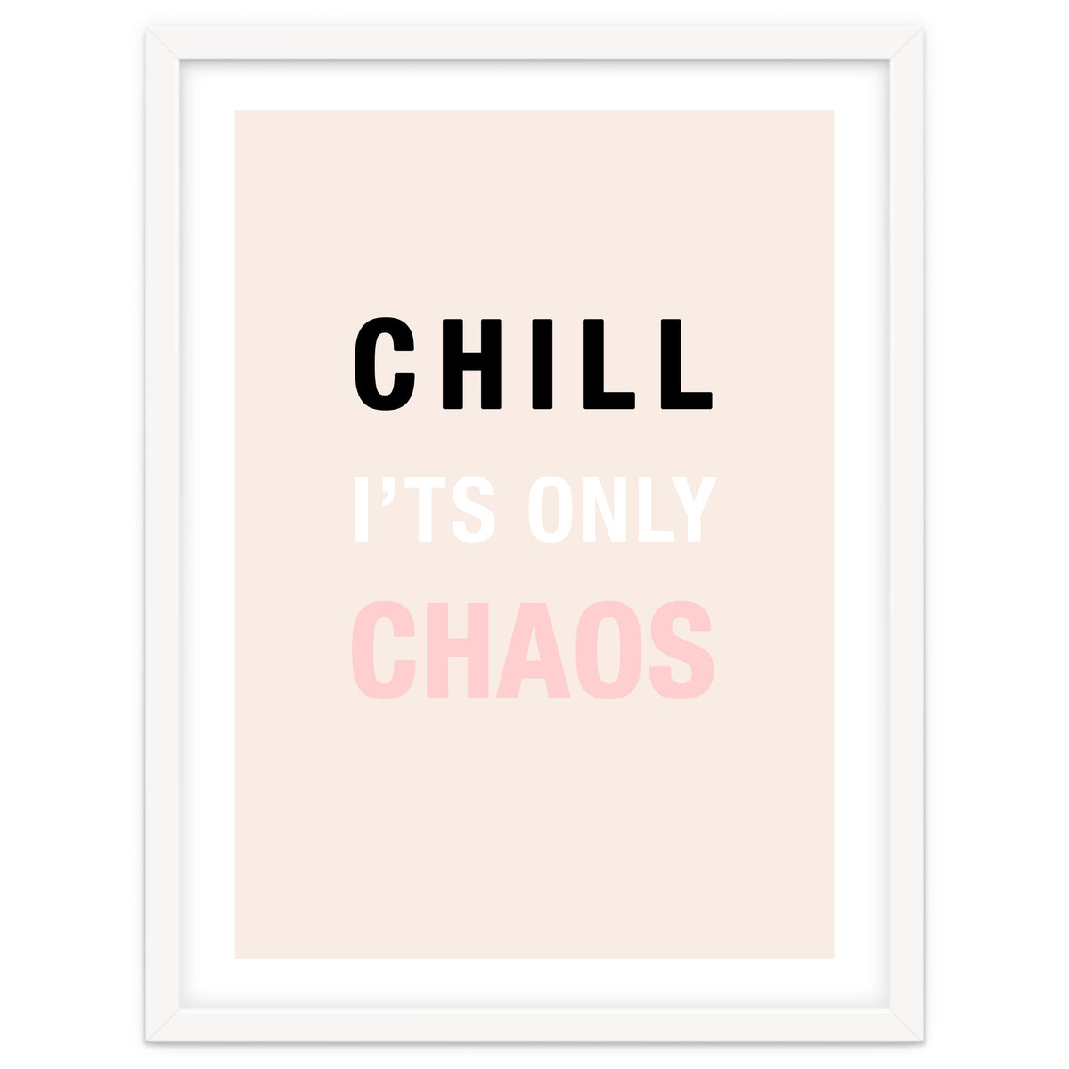 Chill I'ts Only Chaos