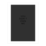 YOU DON’T OWN ME (Print Only) thumbnail