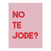 No te jode? (Print Only)