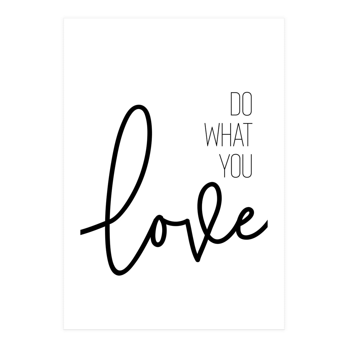 Do what you love (Print Only)
