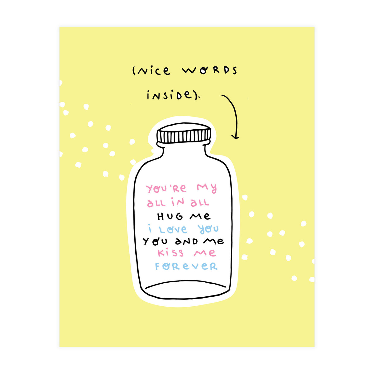 Nice Words Inside  (Print Only)