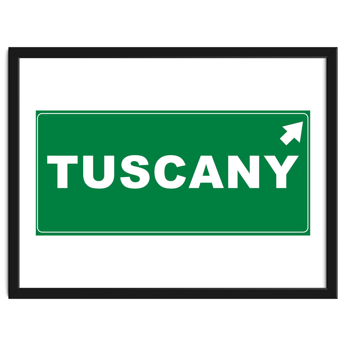 Let`s go to Tuscany, Italy! Green road sign