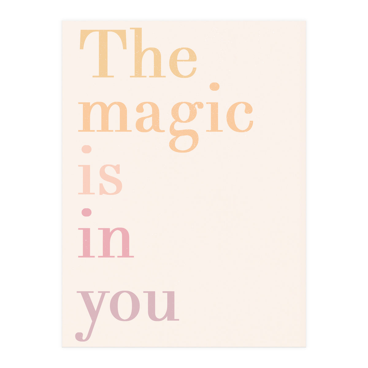The Magic Is In You, Pastel (Print Only)