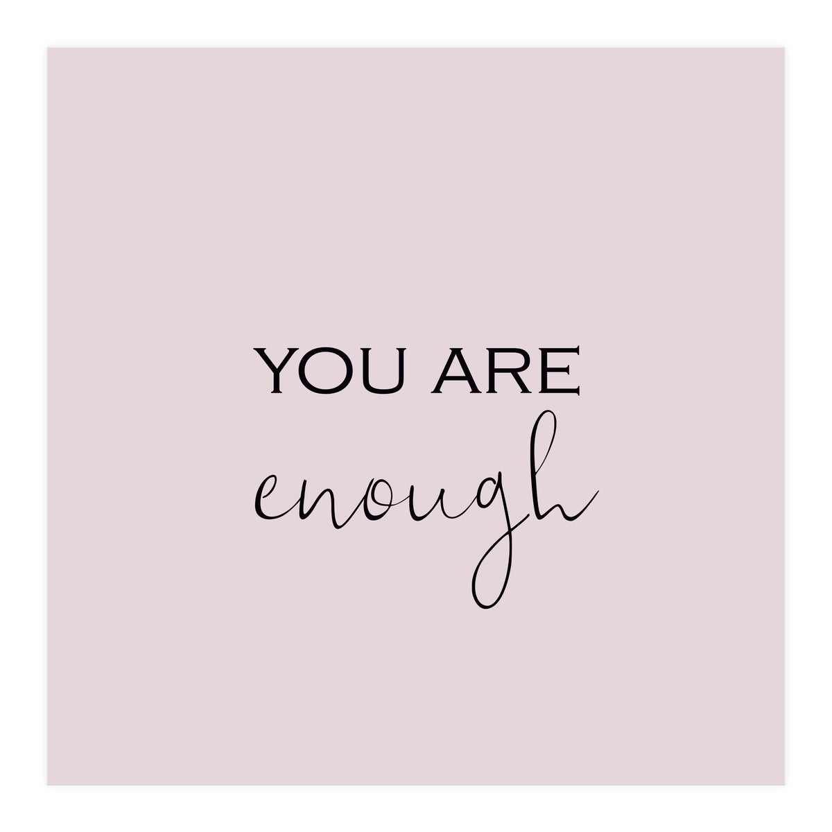 Enough  (Print Only)