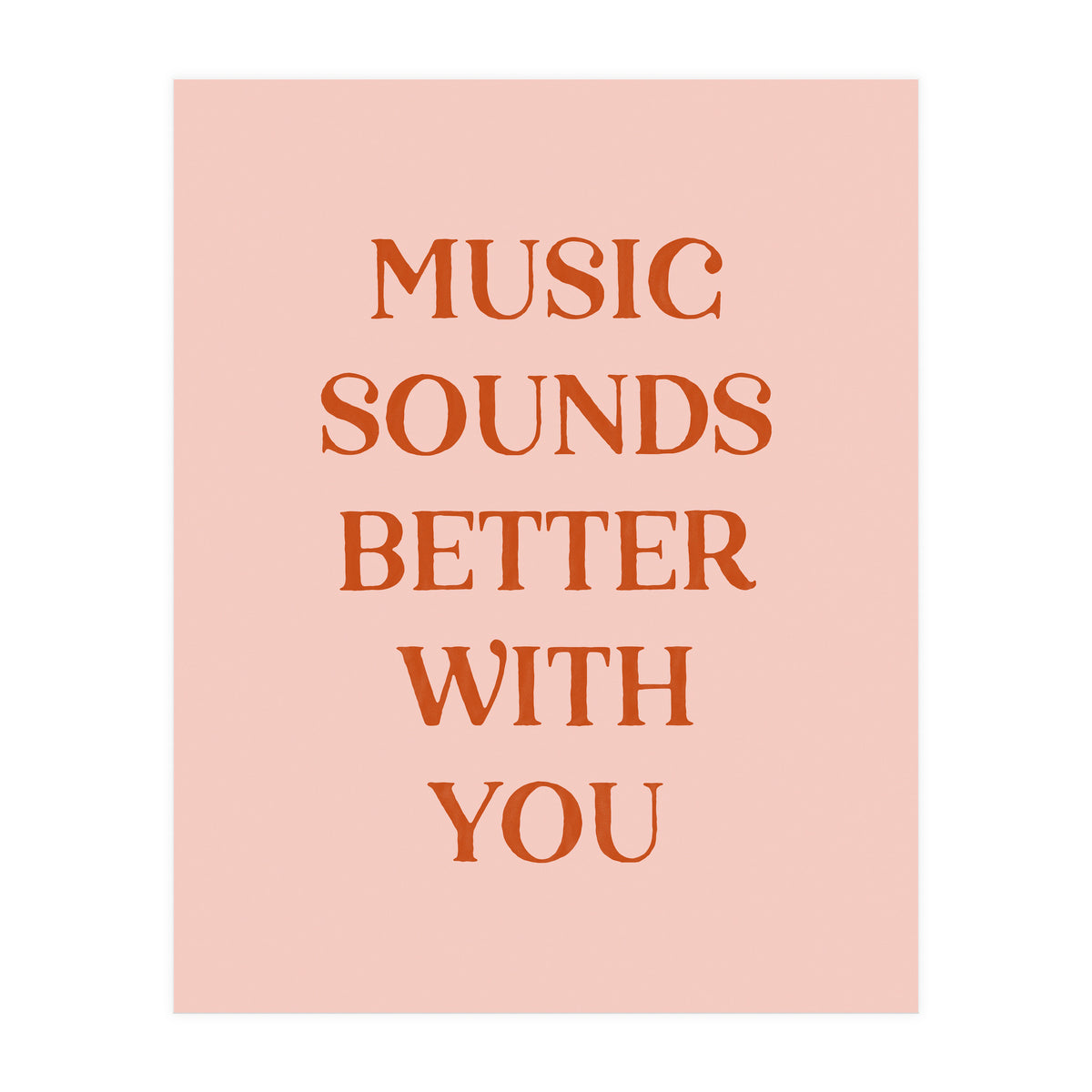 Music Sounds Better With You II (Print Only)