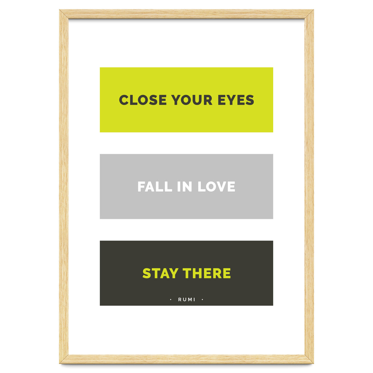 Close Your Eye, Fall In Love, Stay There - Rumi Quote Typography