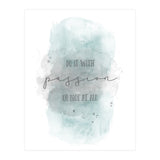 Do it with passion or not at all | watercolor turquoise (Print Only) thumbnail