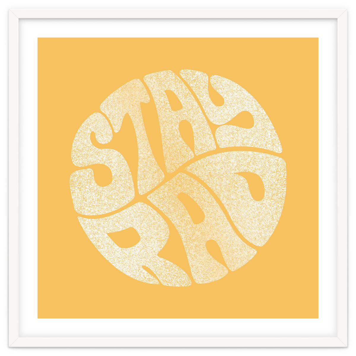 Stay Rad (Yellow)