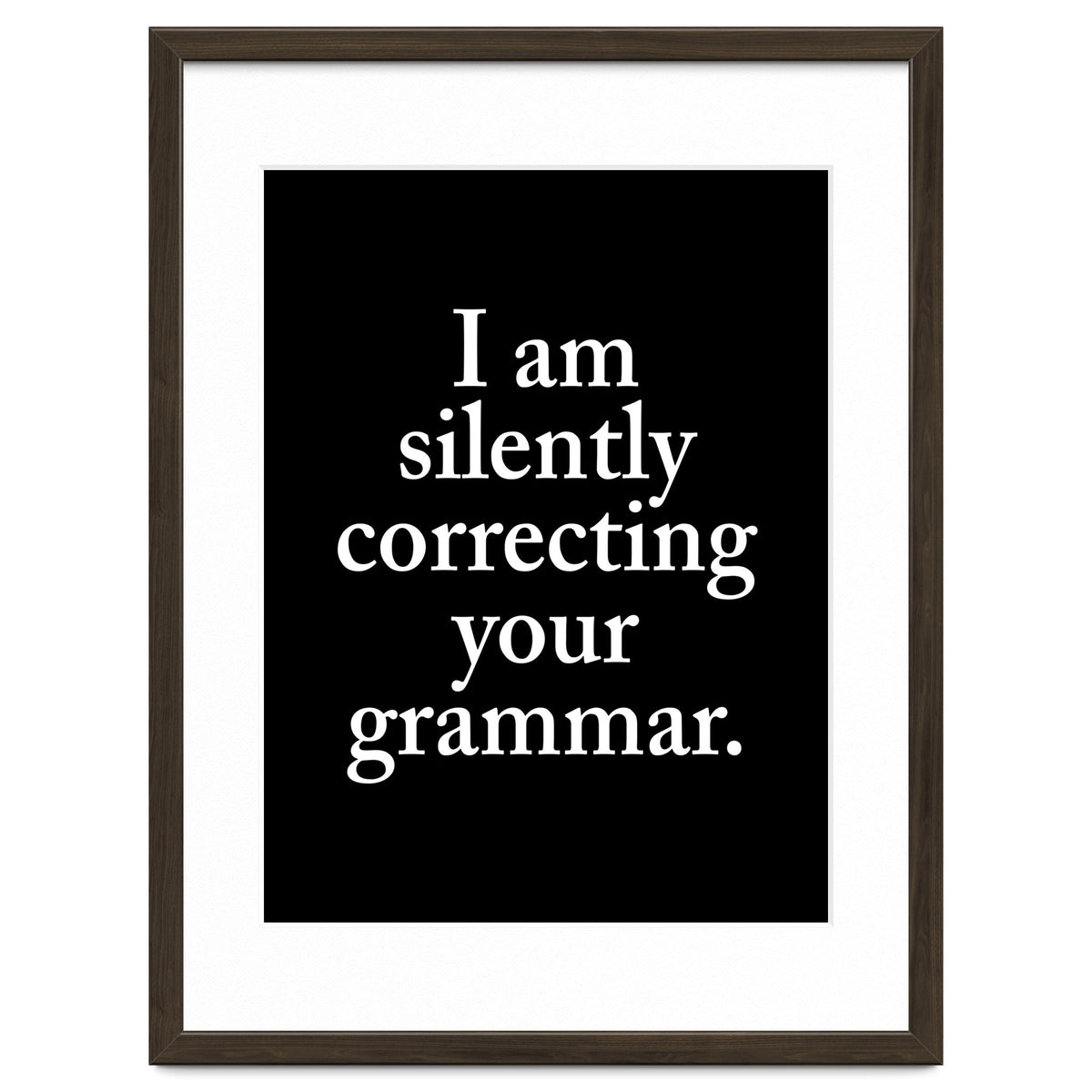 I Am Silently Correcting Your Grammar Black