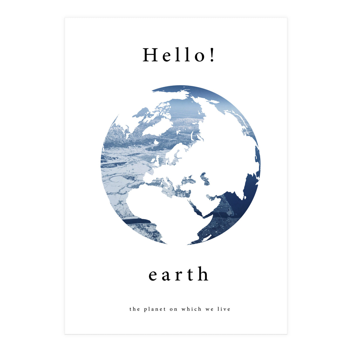 Hello! earth (Print Only)