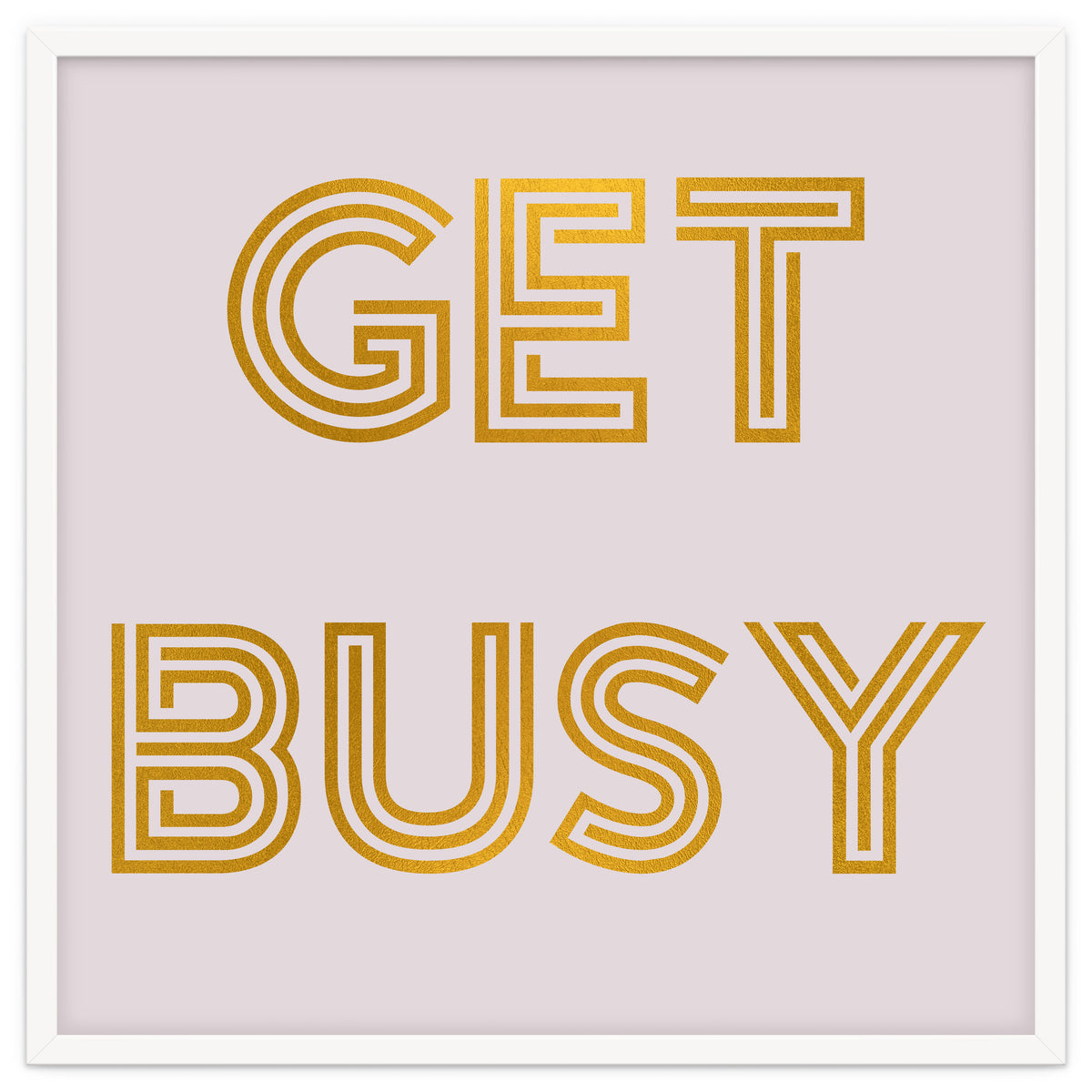 Get Busy