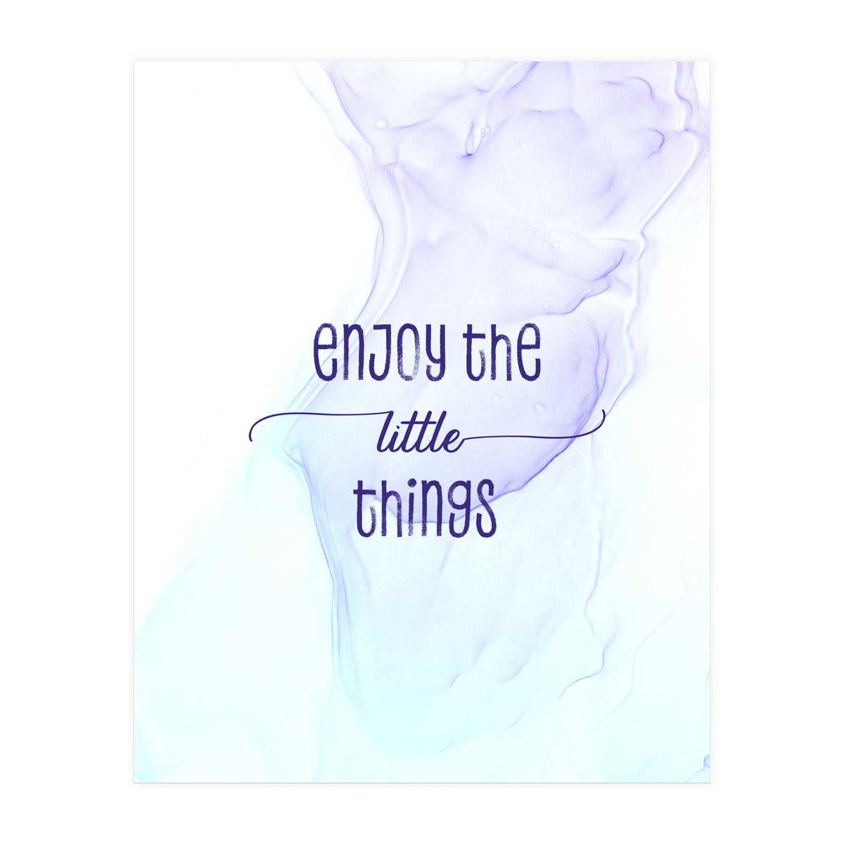 Enjoy the little things | floating colors (Print Only)