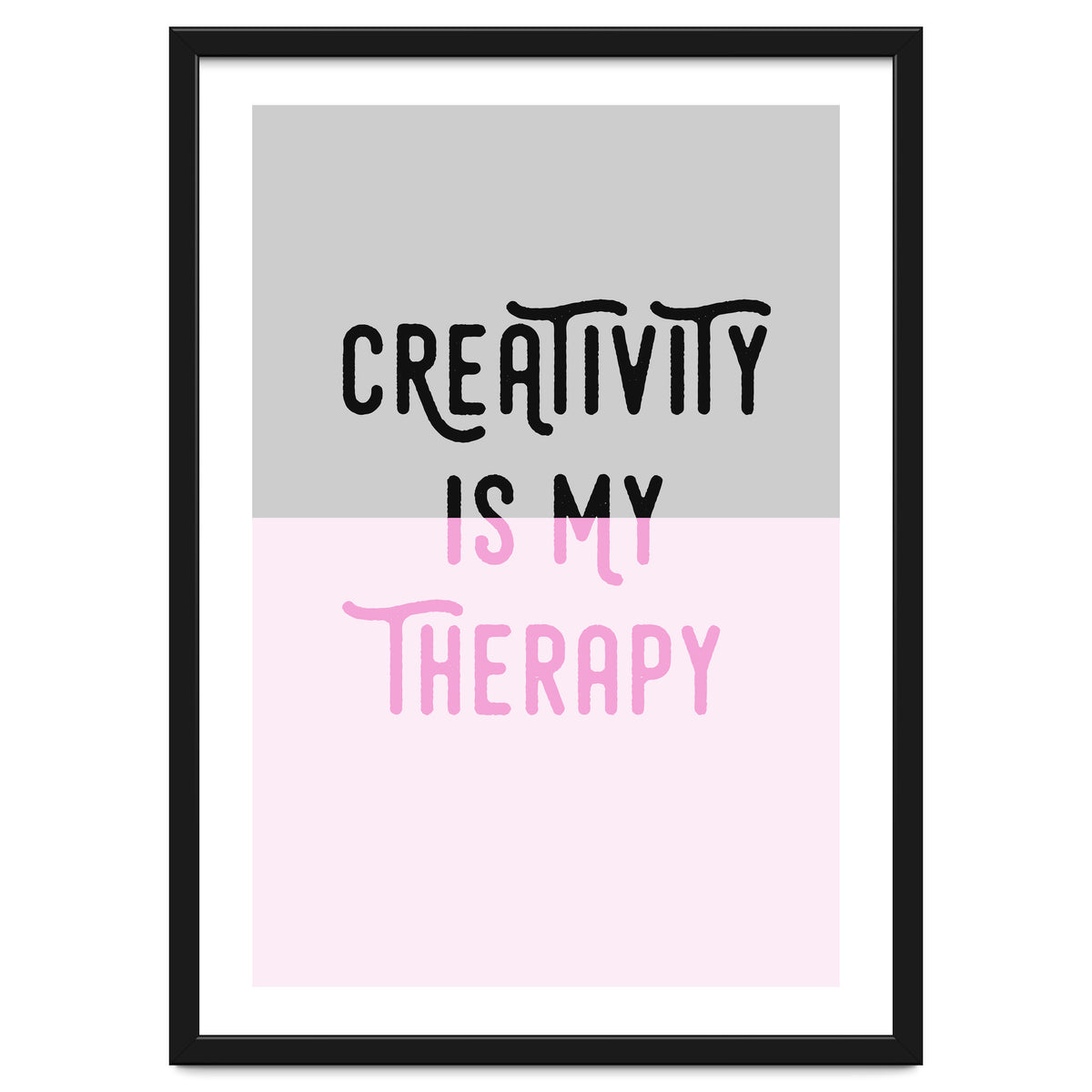Creativity Is My Therapy Pink