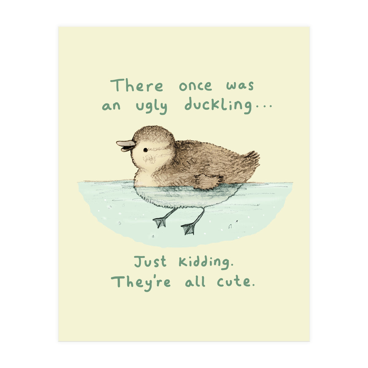 Ugly Duckling (Print Only)