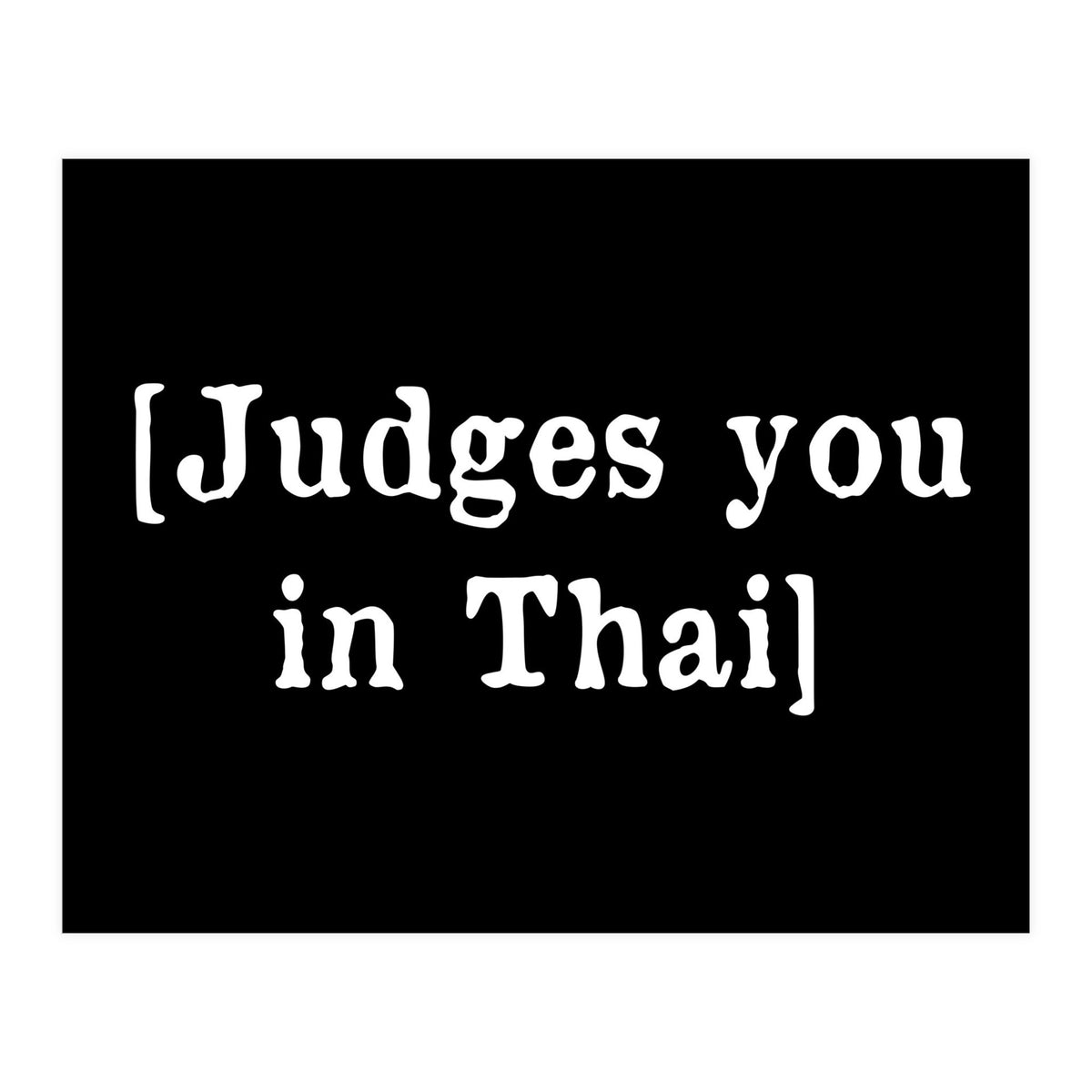 Judges You In Thai (Print Only)