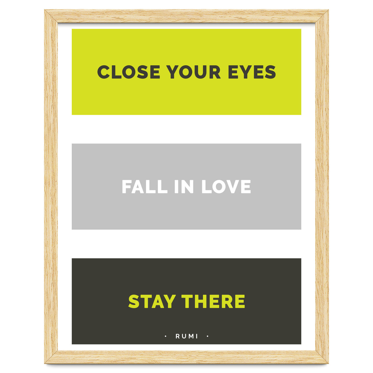 Close Your Eye, Fall In Love, Stay There - Rumi Quote Typography