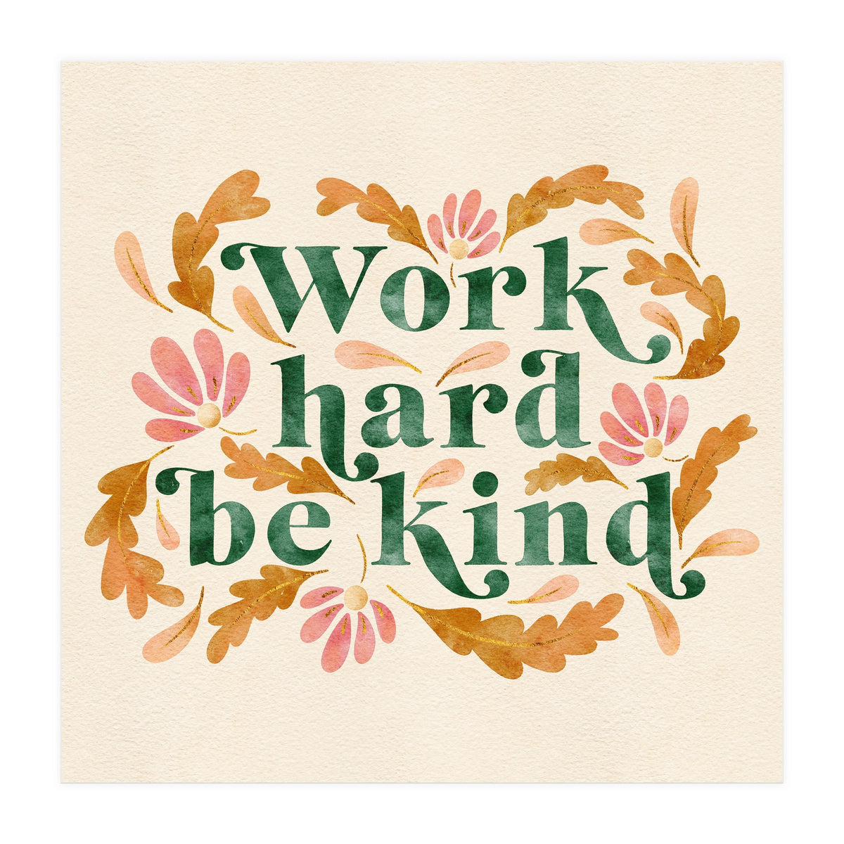 Work Hard and Be Kind (Print Only)