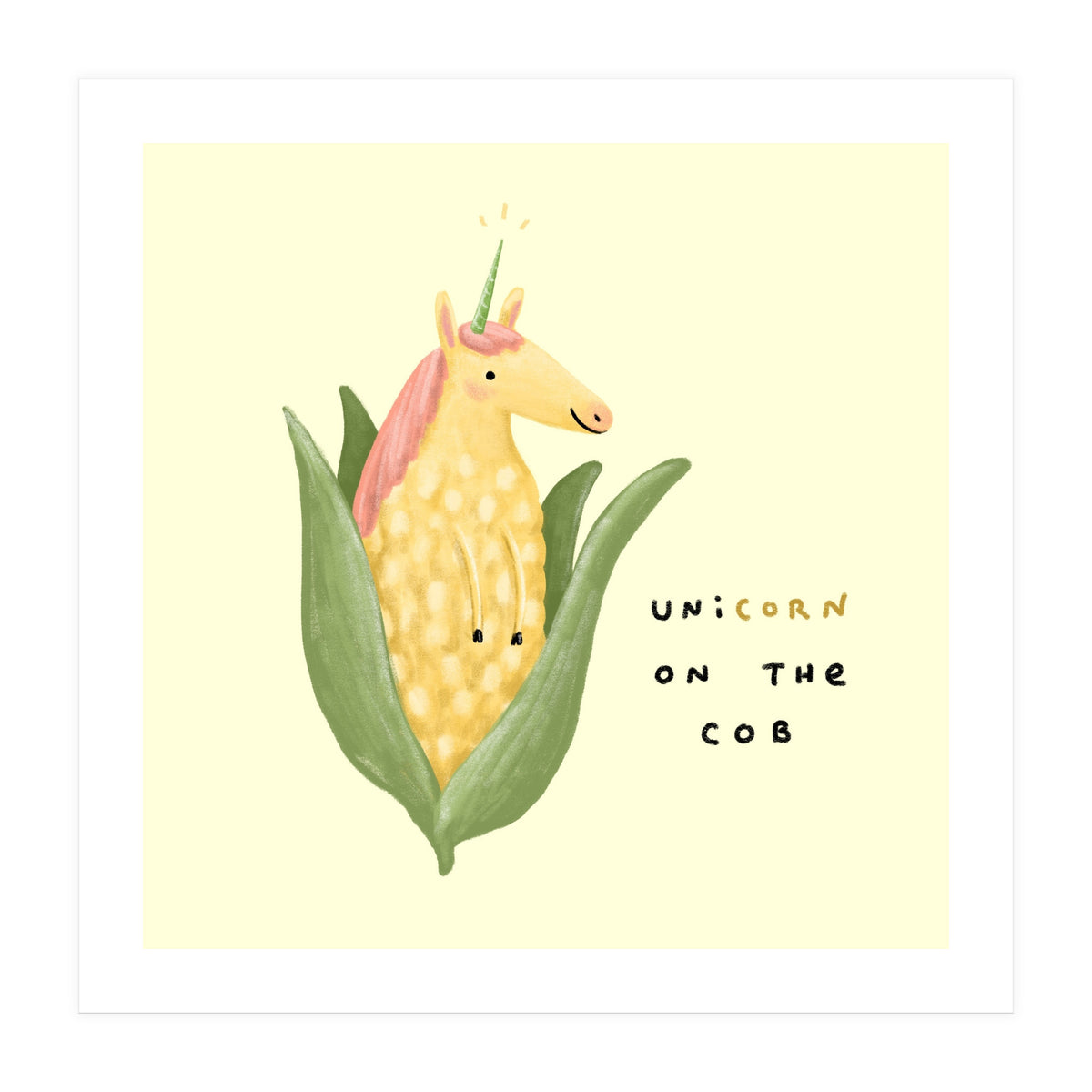 Unicorn On The Cob (Print Only)