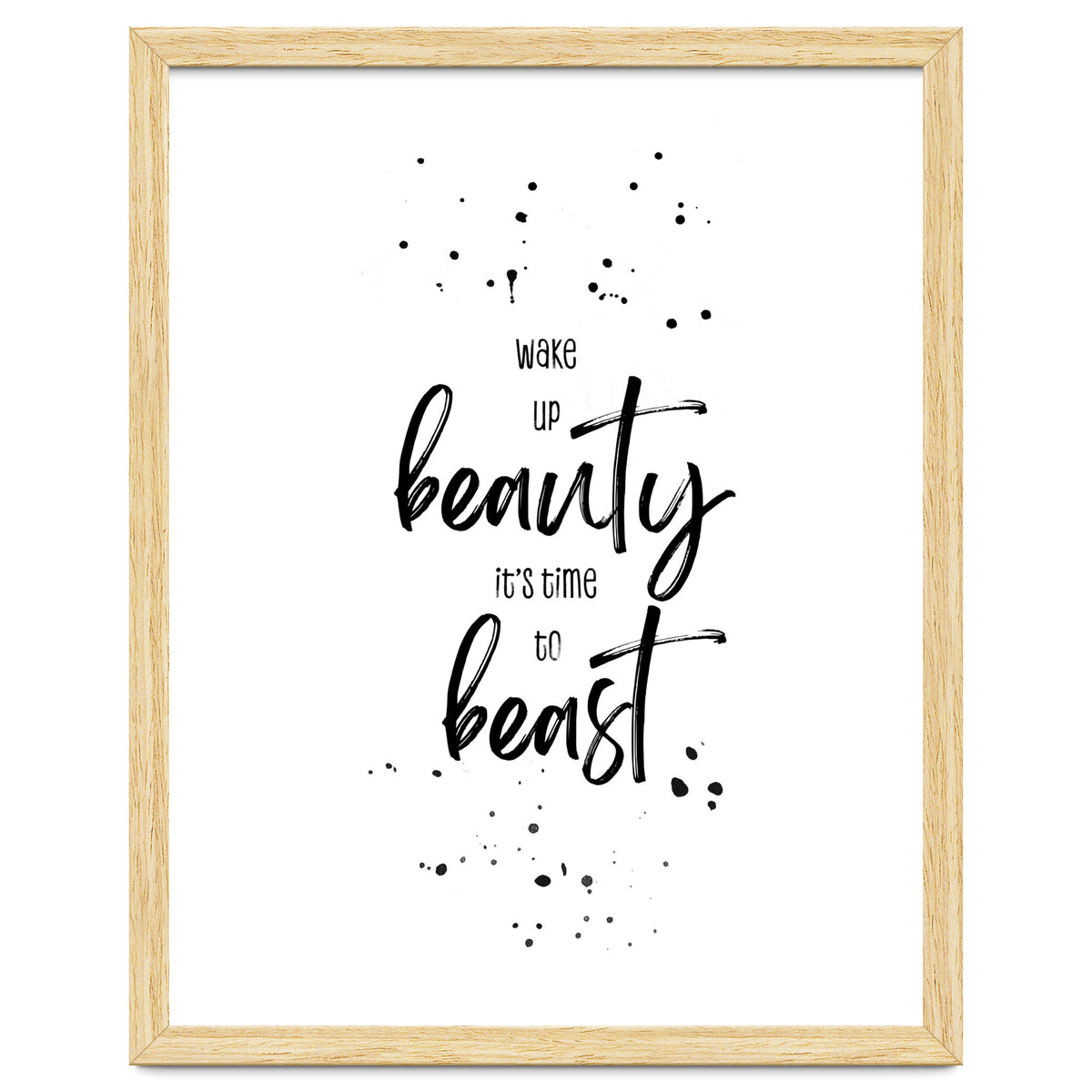 Wake up beauty it’s time to beast