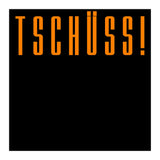 Tschuss! Bye bye! - German words (Print Only) thumbnail
