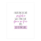 I never make the same mistake twice  (Print Only) thumbnail