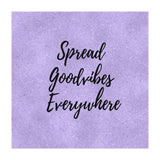 Spread Good Vibes Everywhere  (Print Only) thumbnail