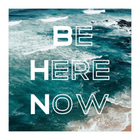 Be Here  (Print Only)